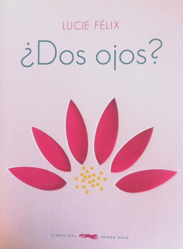 ¿DOS OJOS? | 9788494161964 | FÉLIX, LUCIE | Llibreria Online de Banyoles | Comprar llibres en català i castellà online