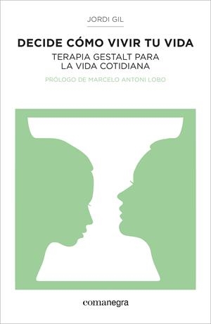 DECIDE CÓMO VIVIR TU VIDA | 9788416033157 | GIL, JORDI | Llibreria L'Altell - Llibreria Online de Banyoles | Comprar llibres en català i castellà online - Llibreria de Girona