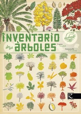 INVENTARIO ILUSTRADO DE LOS ÁRBOLES | 9788415250630 | VIRGINIE ALADJIDI/EMMANUELLE TCHOUKRIEL | Llibreria L'Altell - Llibreria Online de Banyoles | Comprar llibres en català i castellà online - Llibreria de Girona