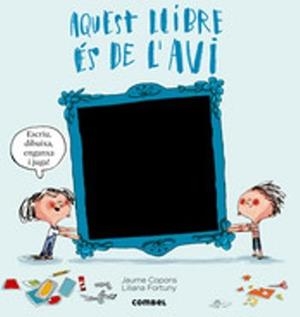 AQUEST LLIBRE ÉS DE L'AVI | 9788498258943 | COPONS, JAUME / FORTUNY, LILIANA | Llibreria Online de Banyoles | Comprar llibres en català i castellà online