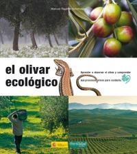 OLIVAR ECOLÓGICO, EL | 9788493277956 | PAJARÓN SOTOMAYOR, MANUEL | Llibreria L'Altell - Llibreria Online de Banyoles | Comprar llibres en català i castellà online - Llibreria de Girona