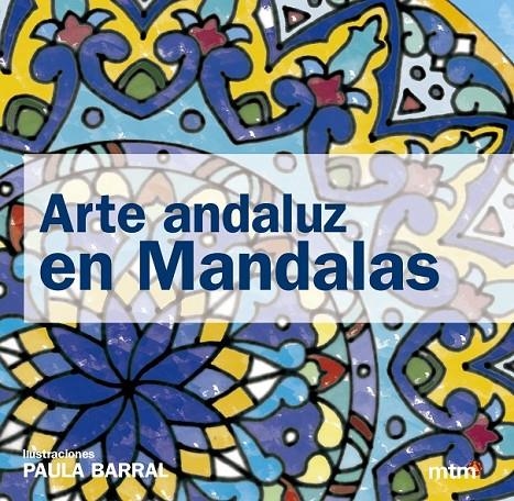 ARTE ANDALUZ CON MANDALAS | 9788415278573 | BARRAL, PAULA | Llibreria L'Altell - Llibreria Online de Banyoles | Comprar llibres en català i castellà online - Llibreria de Girona