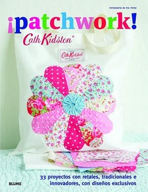 CATH KIDSTON. ¡PATCHWORK! | 9788415317838 | KIDSTON, CATH | Llibreria Online de Banyoles | Comprar llibres en català i castellà online