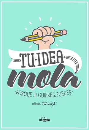 TU IDEA MOLA | 9788415888543 | MR. WONDERFUL | Llibreria L'Altell - Llibreria Online de Banyoles | Comprar llibres en català i castellà online - Llibreria de Girona
