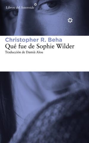 QUÉ FUE DE SOPHIE WILDER | 9788415625759 | BEHA, CHRISTOPHER R. | Llibreria L'Altell - Llibreria Online de Banyoles | Comprar llibres en català i castellà online - Llibreria de Girona