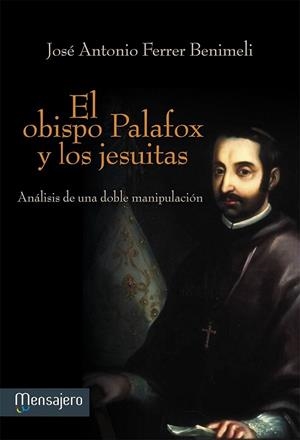 OBISPO PALAFOX Y LOS JESUITAS, EL | 9788427135628 | FERRER BENIMELI, JOSÉ ANTONIO | Llibreria Online de Banyoles | Comprar llibres en català i castellà online