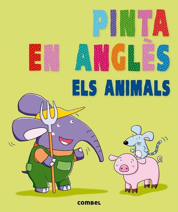 PINTA EN ANGLÈS. ELS ANIMALS | 9788498258929 | Llibreria Online de Banyoles | Comprar llibres en català i castellà online