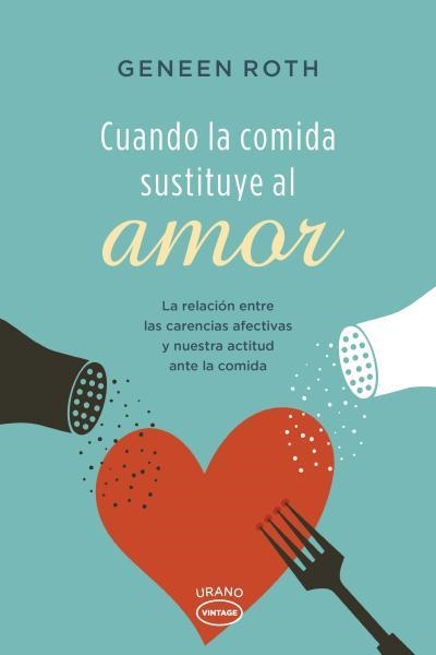CUANDO LA COMIDA SUSTITUYE AL AMOR | 9788479538606 | ROTH, GENEEN | Llibreria L'Altell - Llibreria Online de Banyoles | Comprar llibres en català i castellà online - Llibreria de Girona