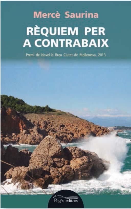RÈQUIEM PER A CONTRABAIX | 9788499754628 | SAURINA CLAVAGUERA, MERCÈ | Llibreria L'Altell - Llibreria Online de Banyoles | Comprar llibres en català i castellà online - Llibreria de Girona