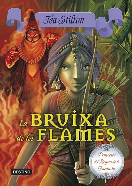 LA BRUIXA DE LES FLAMES | 9788490573648 | TEA STILTON | Llibreria Online de Banyoles | Comprar llibres en català i castellà online