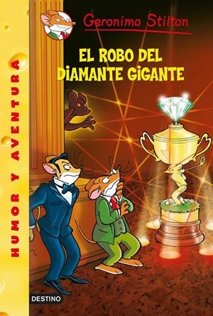 ROBO DEL DIAMANTE GIGANTE, EL | 9788408125457 | STILTON, GERONIMO  | Llibreria L'Altell - Llibreria Online de Banyoles | Comprar llibres en català i castellà online - Llibreria de Girona