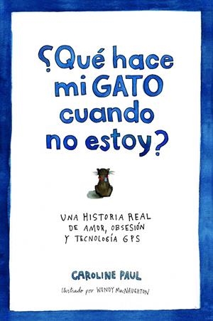 ¿QUÉ HACE MI GATO CUANDO NO ESTOY? | 9788434417540 | PAUL, CAROLINE  | Llibreria Online de Banyoles | Comprar llibres en català i castellà online