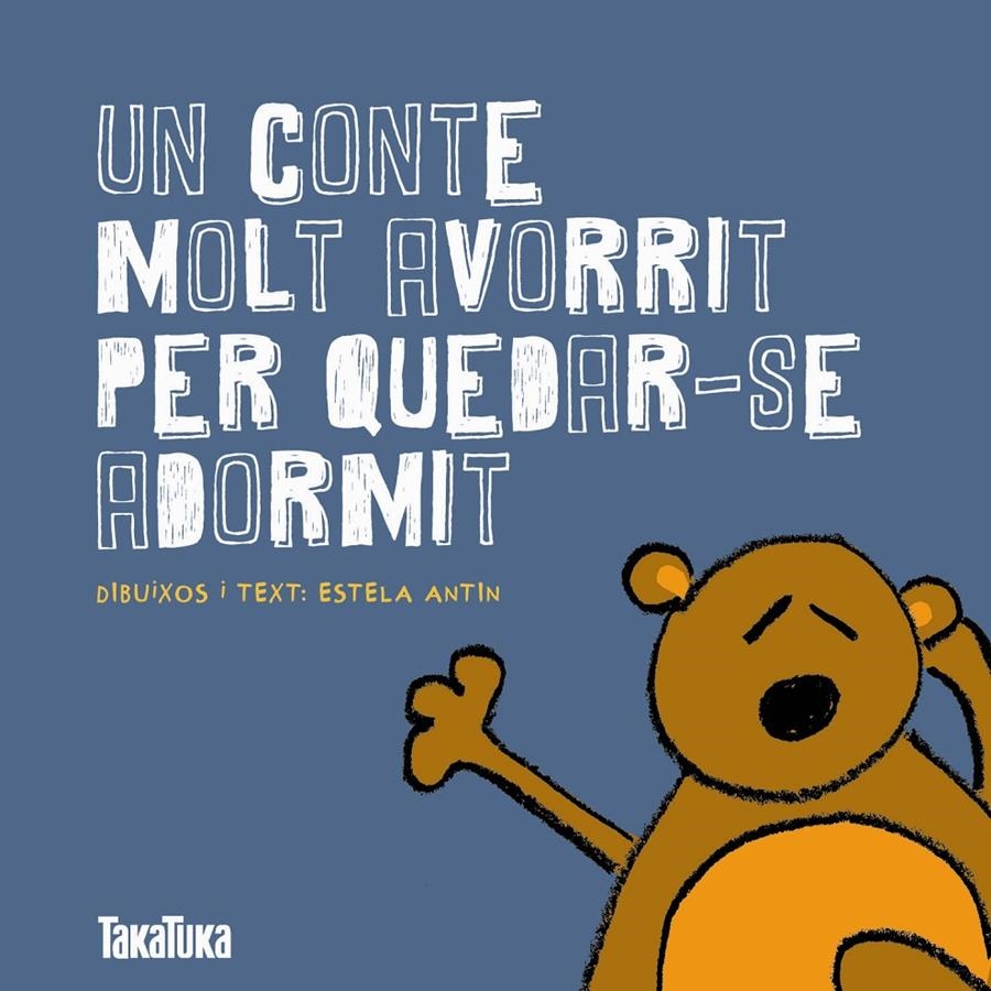 UN CONTE MOLT AVORRIT PER QUEDAR-SE ADORMIT | 9788416003136 | ANTIN BERNÁRDEZ, ESTELA | Llibreria L'Altell - Llibreria Online de Banyoles | Comprar llibres en català i castellà online - Llibreria de Girona