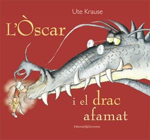 ÒSCAR I EL DRAC AFAMAT, L' | 9788426140838 | KREUSE, UTE | Llibreria Online de Banyoles | Comprar llibres en català i castellà online