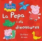 PEPA I ELS DINOSAURES (PEPA, LA PORQUETA), LA | 9788448838294 | AUTORES VARIOS | Llibreria L'Altell - Llibreria Online de Banyoles | Comprar llibres en català i castellà online - Llibreria de Girona