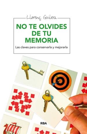 NO TE OLVIDES DE TU MEMORIA | 9788415541295 | GUILERA I AGÚERA, LLORENÇ | Llibreria L'Altell - Llibreria Online de Banyoles | Comprar llibres en català i castellà online - Llibreria de Girona