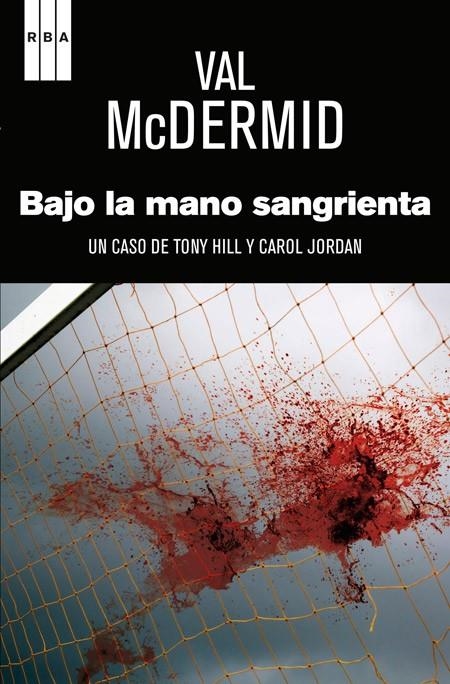 BAJO LA MANO SANGRIENTA | 9788490066867 | MCDERMID , VAL | Llibreria L'Altell - Llibreria Online de Banyoles | Comprar llibres en català i castellà online - Llibreria de Girona