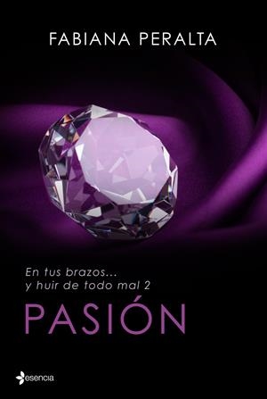 EN TUS BRAZOS... Y HUIR DE TODO MAL, II. PASIÓN | 9788408125617 | PERALTA, FABIANA  | Llibreria Online de Banyoles | Comprar llibres en català i castellà online