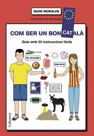 COM SER UN BON CATALÀ | 9788466418577 | QUIM MORALES | Llibreria Online de Banyoles | Comprar llibres en català i castellà online