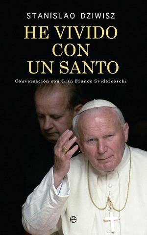 HE VIVIDO CON UN SANTO | 9788490600771 | DZIWISZ, STANISLAO | Llibreria Online de Banyoles | Comprar llibres en català i castellà online