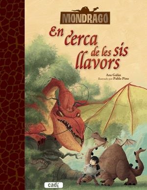 MONDRAGÓ. EN CERCA DE LES SIS LLAVORS | 9788447461486 | GALÁN, ANA  | Llibreria L'Altell - Llibreria Online de Banyoles | Comprar llibres en català i castellà online - Llibreria de Girona