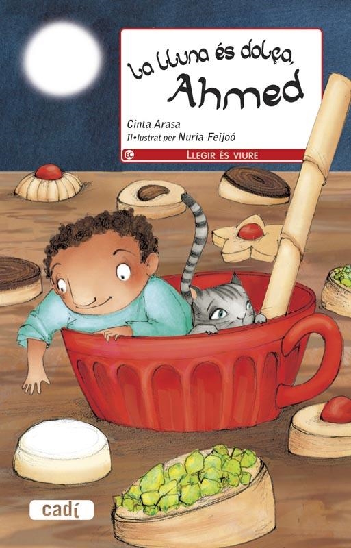 LLUNA ÉS DOLÇA, AHMED, LA | 9788447440849 | ARASA CAROT, CINTA  | Llibreria L'Altell - Llibreria Online de Banyoles | Comprar llibres en català i castellà online - Llibreria de Girona