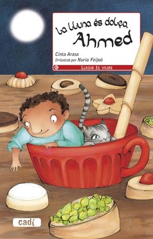 LLUNA ÉS DOLÇA, AHMED, LA | 9788447440849 | ARASA CAROT, CINTA  | Llibreria Online de Banyoles | Comprar llibres en català i castellà online