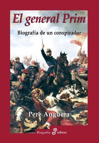 GENERAL PRIM, EL | 9788435025720 | PERE, ANGUERA  | Llibreria L'Altell - Llibreria Online de Banyoles | Comprar llibres en català i castellà online - Llibreria de Girona