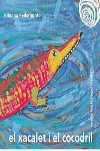 EL XACALET I EL COCODRIL | 9788415526315 | BIBIANA PEDEMONTE | Llibreria L'Altell - Llibreria Online de Banyoles | Comprar llibres en català i castellà online - Llibreria de Girona