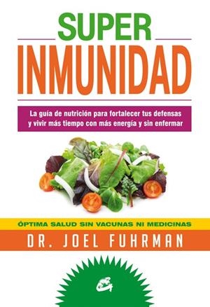 SUPERINMUNIDAD | 9788484454786 | FUHRMAN, JOEL | Llibreria Online de Banyoles | Comprar llibres en català i castellà online