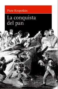 CONQUISTA DEL PAN , LA | 9788493476243 | KROPOTKIN, PIOTR  | Llibreria L'Altell - Llibreria Online de Banyoles | Comprar llibres en català i castellà online - Llibreria de Girona