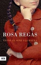 ENTRE EL SENY I LA RAUXA | 9788415642213 | REGÀS, ROSA | Llibreria L'Altell - Llibreria Online de Banyoles | Comprar llibres en català i castellà online - Llibreria de Girona