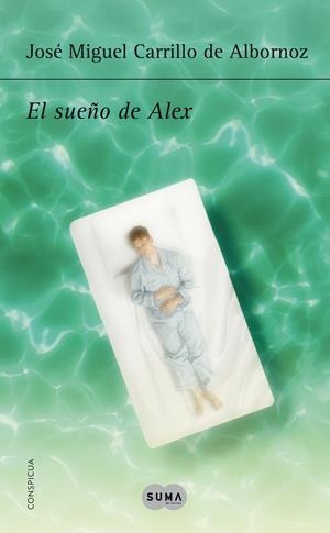 SUEÑO DE ALEX, EL | 9788483656518 | CARRILLO DE ALBORNOZ, JOSÉ MIGUEL | Llibreria Online de Banyoles | Comprar llibres en català i castellà online