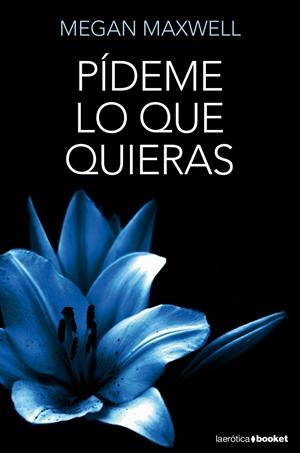 PÍDEME LO QUE QUIERAS | 9788408127321 | MEGAN MAXWELL | Llibreria L'Altell - Llibreria Online de Banyoles | Comprar llibres en català i castellà online - Llibreria de Girona