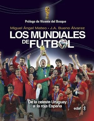 LOS MUNDIALES DE FÚTBOL | 9788441434110 | MATEO, MIGUEL ÁNGEL/BUENO ÁLVAREZ, JUAN ANTONIO | Llibreria Online de Banyoles | Comprar llibres en català i castellà online