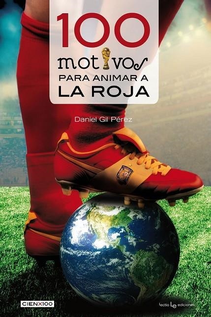 100 MOTIVOS PARA ANIMAR A LA ROJA | 9788416012152 | GIL, DANIEL | Llibreria L'Altell - Llibreria Online de Banyoles | Comprar llibres en català i castellà online - Llibreria de Girona