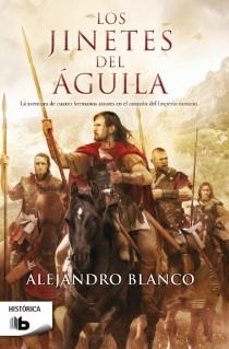 LOS JINETES DEL ÁGUILA | 9788498729474 | BLANCO, ALEJANDRO | Llibreria L'Altell - Llibreria Online de Banyoles | Comprar llibres en català i castellà online - Llibreria de Girona