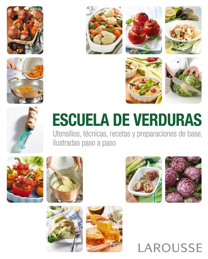 ESCUELA DE VERDURAS | 9788415785132 | LAROUSSE EDITORIAL | Llibreria Online de Banyoles | Comprar llibres en català i castellà online