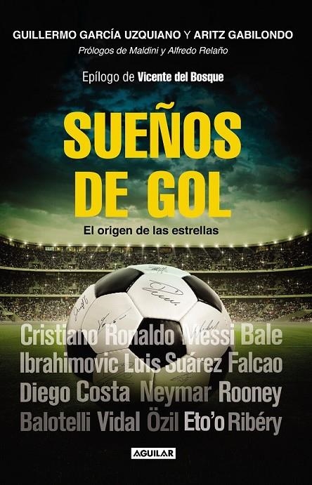 SUEÑOS DE GOL | 9788403014404 | GARCIA UZQUIANO, GUILLERMO/GABILONDO GOITIA, ARITZ | Llibreria Online de Banyoles | Comprar llibres en català i castellà online