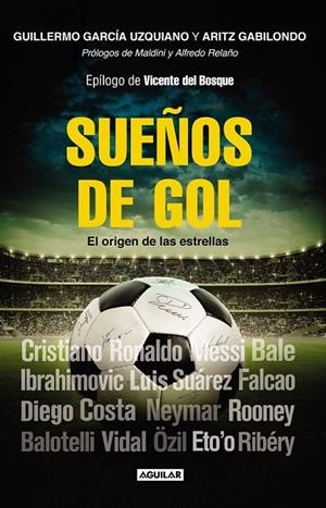 SUEÑOS DE GOL | 9788403014404 | GARCIA UZQUIANO, GUILLERMO/GABILONDO GOITIA, ARITZ | Llibreria Online de Banyoles | Comprar llibres en català i castellà online