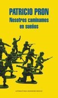 NOSOTROS CAMINAMOS EN SUEÑOS | 9788439728221 | PRON,PATRICIO | Llibreria Online de Banyoles | Comprar llibres en català i castellà online