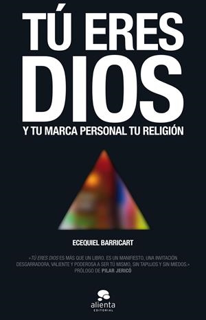 TÚ ERES DIOS | 9788415678649 | ECEQUIEL BARRICART SUBIZA | Llibreria Online de Banyoles | Comprar llibres en català i castellà online