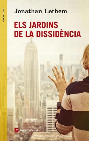 ELS JARDINS DE LA DISSIDÈNCIA | 9788416139019 | LETHEM, JONATHAN | Llibreria L'Altell - Llibreria Online de Banyoles | Comprar llibres en català i castellà online - Llibreria de Girona