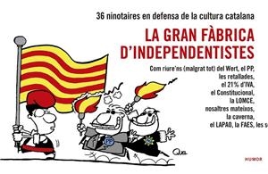 LA GRAN FÀBRICA D'INDEPENDENTISTES | 9788416139026 | EN DEFENSA DE LA CULTURA CATALANA, NINOTAIRES | Llibreria Online de Banyoles | Comprar llibres en català i castellà online