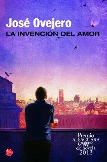 LA INVENCION DEL AMOR FG | 9788466327947 | OVEJERO, JOSÉ | Llibreria Online de Banyoles | Comprar llibres en català i castellà online