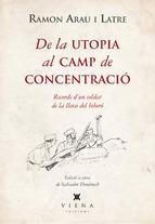 DE LA UTOPIA AL CAMP DE CONCENTRACIÓ | 9788483307755 | ARAU I LATRE, RAMON | Llibreria Online de Banyoles | Comprar llibres en català i castellà online