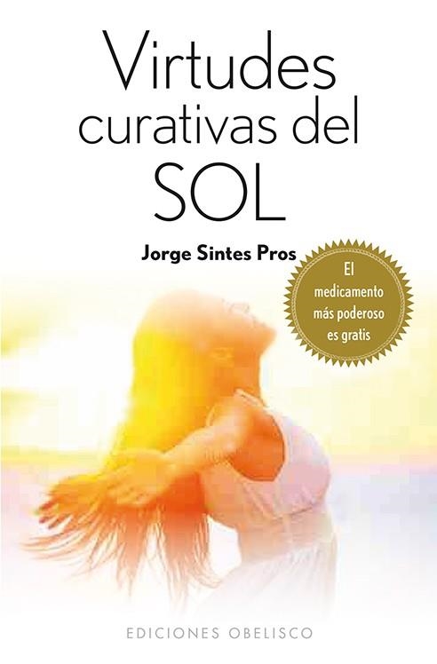 VIRTUDES CURATIVAS DEL SOL | 9788415968597 | SINTES PROS, JORGE | Llibreria L'Altell - Llibreria Online de Banyoles | Comprar llibres en català i castellà online - Llibreria de Girona
