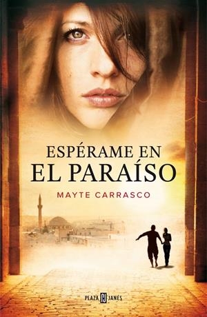 ESPÉRAME EN EL PARAÍSO | 9788401347078 | CARRASCO,MAYTE | Llibreria Online de Banyoles | Comprar llibres en català i castellà online