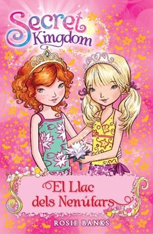 LLAC DELS NENÚFARS, EL (SECRET KINGDOM 10) | 9788424651367 | BANKS, ROSIE | Llibreria Online de Banyoles | Comprar llibres en català i castellà online