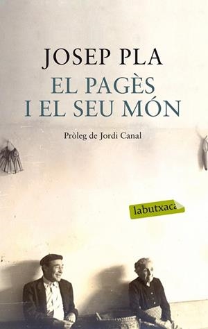 PAGÈS I EL SEU MÓN, EL | 9788499308456 | PLA, JOSEP | Llibreria L'Altell - Llibreria Online de Banyoles | Comprar llibres en català i castellà online - Llibreria de Girona